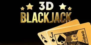 3D Blackjack – Game Bài Hút Khách Số 1 Trên Thị Trường