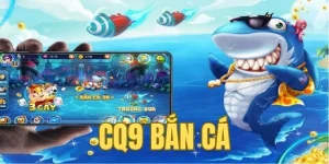 CQ9 Bắn Cá – Trải Nghiệm Ngư Trường Hoàn Hảo, Chân Thực